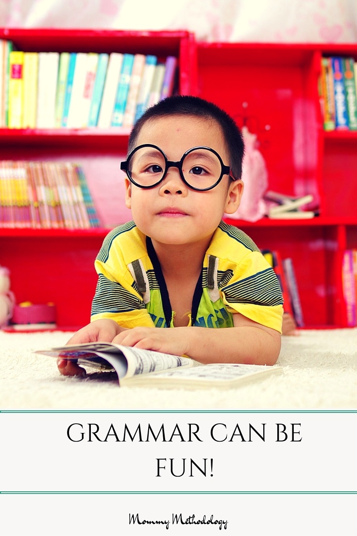 Grammar Can Be Fun! | I've discovered grammar can be fun for kids! This method is a great teaching tool for parts of speech, and will have everyone laughing uproariously!